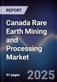 Canada Rare Earth Mining and Processing Market- Product Image
