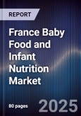 France Baby Food and Infant Nutrition Market- Product Image