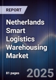 Netherlands Smart Logistics Warehousing Market- Product Image