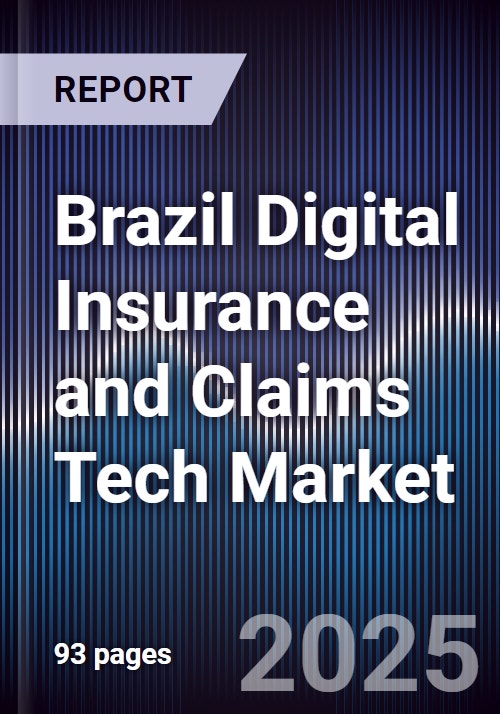 Brazil Digital Insurance and Claims Tech Market