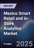 Mexico Smart Retail and in-Store Analytics Market- Product Image