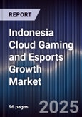 Indonesia Cloud Gaming and Esports Growth Market- Product Image