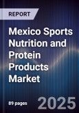 Mexico Sports Nutrition and Protein Products Market- Product Image
