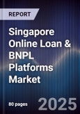 Singapore Online Loan & BNPL Platforms Market- Product Image