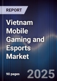 Vietnam Mobile Gaming and Esports Market- Product Image