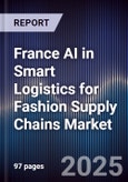 France AI in Smart Logistics for Fashion Supply Chains Market- Product Image