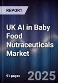 UK AI in Baby Food Nutraceuticals Market- Product Image