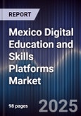 Mexico Digital Education and Skills Platforms Market- Product Image