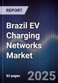 Brazil EV Charging Networks Market- Product Image