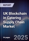 UK Blockchain in Catering Supply Chain Market- Product Image