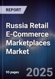 Russia Retail E-Commerce Marketplaces Market- Product Image