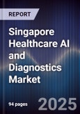 Singapore Healthcare AI and Diagnostics Market- Product Image