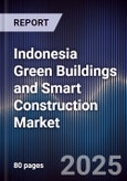 Indonesia Green Buildings and Smart Construction Market- Product Image