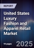 United States Luxury Fashion and Apparel Retail Market- Product Image