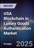 USA Blockchain in Luxury Goods Authentication Market- Product Image