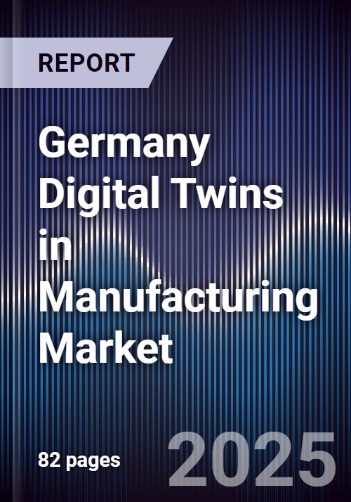 Germany Digital Twins in Manufacturing Market