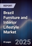 Brazil Furniture and Interior Lifestyle Market- Product Image