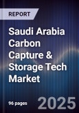 Saudi Arabia Carbon Capture & Storage Tech Market- Product Image