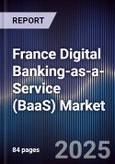 France Digital Banking-as-a-Service (BaaS) Market- Product Image