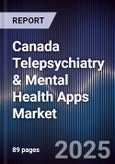 Canada Telepsychiatry & Mental Health Apps Market- Product Image
