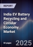 India EV Battery Recycling and Circular Economy Market- Product Image