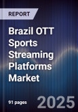 Brazil OTT Sports Streaming Platforms Market- Product Image