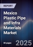 Mexico Plastic Pipe and Infra Materials Market- Product Image
