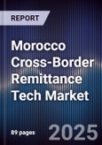 Morocco Cross-Border Remittance Tech Market- Product Image