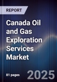 Canada Oil and Gas Exploration Services Market- Product Image