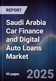 Saudi Arabia Car Finance and Digital Auto Loans Market- Product Image