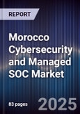 Morocco Cybersecurity and Managed SOC Market- Product Image