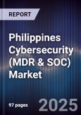 Philippines Cybersecurity (MDR & SOC) Market- Product Image