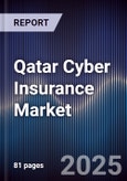 Qatar Cyber Insurance Market Size, Share, Growth Drivers & Forecast 2025-2030- Product Image