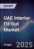 UAE Interior Fit-Out Market Size, Share, Growth Drivers & Forecast 2025-2030- Product Image