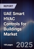 UAE Smart HVAC Controls for Buildings Market Size, Share & Forecast 2025-2030- Product Image