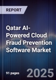 Qatar AI-Powered Cloud Fraud Prevention Software Market Size, Share, Growth Drivers, Trends, Opportunities, Competitive Landscape & Forecast 2025-2030- Product Image