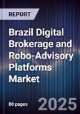 Brazil Digital Brokerage and Robo-Advisory Platforms Market- Product Image