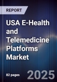 USA E-Health and Telemedicine Platforms Market- Product Image