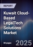 Kuwait Cloud-Based LegalTech Solutions Market Size, Share, Growth Drivers, Trends, Opportunities, Competitive Landscape & Forecast 2025-2030- Product Image