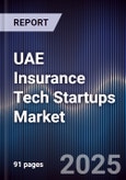 UAE Insurance Tech Startups Market Size, Share, Growth Drivers & Forecast 2025-2030- Product Image