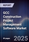 GCC Construction Project Management Software Market Size, Share & Forecast 2025-2030- Product Image