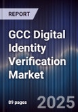 GCC Digital Identity Verification Market Size, Share, Trends & Forecast 2025-2030- Product Image