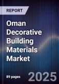 Oman Decorative Building Materials Market Size, Share, Growth Drivers & Forecast 2025-2030- Product Image