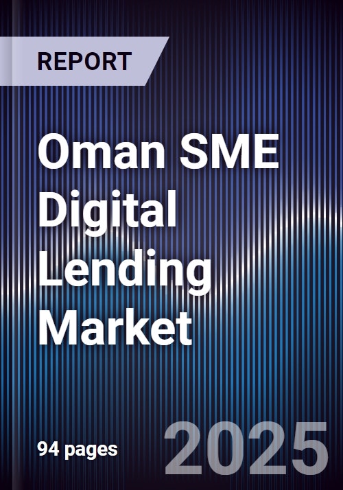 Oman SME Digital Lending Market Size, Share, Growth Drivers & Forecast ...