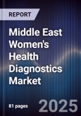Middle East Women's Health Diagnostics Market Size, Share, Growth Drivers, Trends, Opportunities & Forecast 2025-2030- Product Image