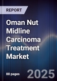 Oman Nut Midline Carcinoma Treatment Market- Product Image