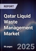 Qatar Liquid Waste Management Market Size, Share, Growth Drivers, Trends, Opportunities & Forecast 2025-2030- Product Image