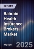 Bahrain Health Insurance Brokers Market- Product Image