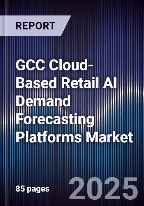 GCC Cloud-Based Retail AI Demand Forecasting Platforms Market Size ...
