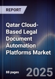 Qatar Cloud-Based Legal Document Automation Platforms Market Size, Share, Growth Drivers, Trends, Opportunities, Competitive Landscape & Forecast 2025-2030- Product Image